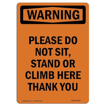 OSHA WARNING Sign, Please Do Not Sit Stand Or Climb, 14in X 10in Decal